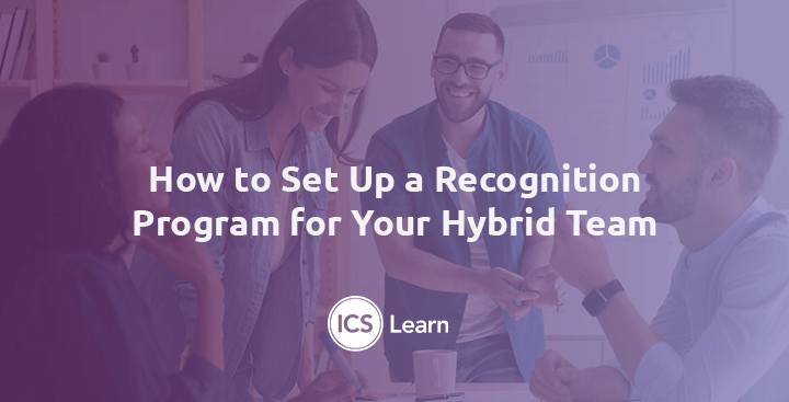 How To Set Up A Recognition Program For Your Hybrid Team (1)