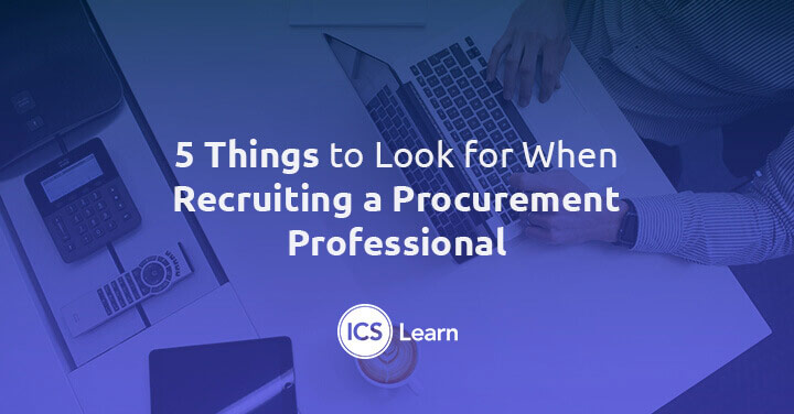 5 Things To Look For When Recruiting A Procurement Professional 1