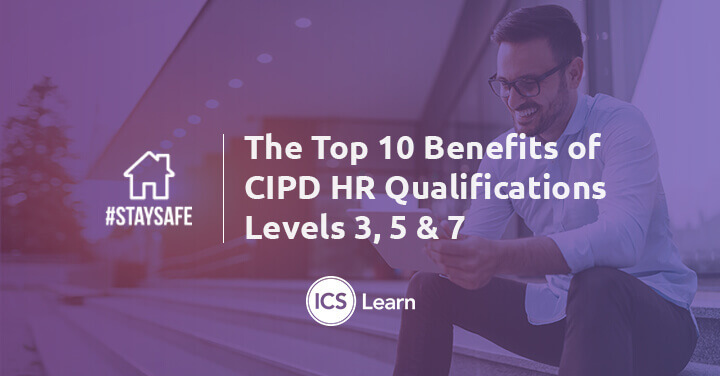 The Top 10 Benefits Of Cipd Hr Qualifications Levels 3 5 7